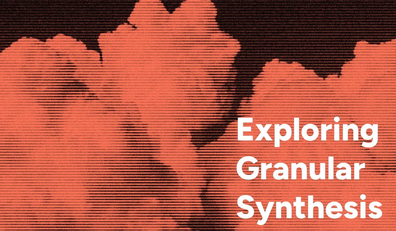 Granular Synthesis Workshop